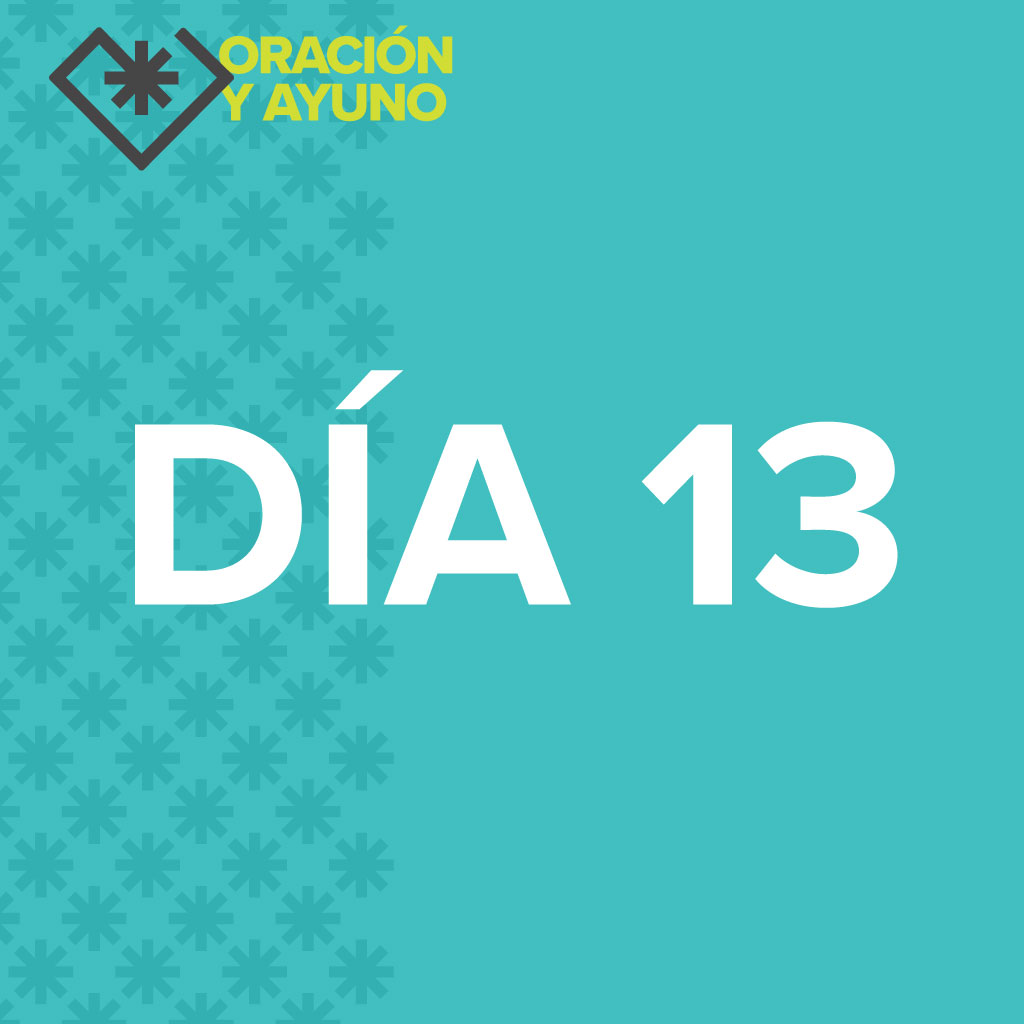 21-Dia de Ayuno 2023 – Día 13