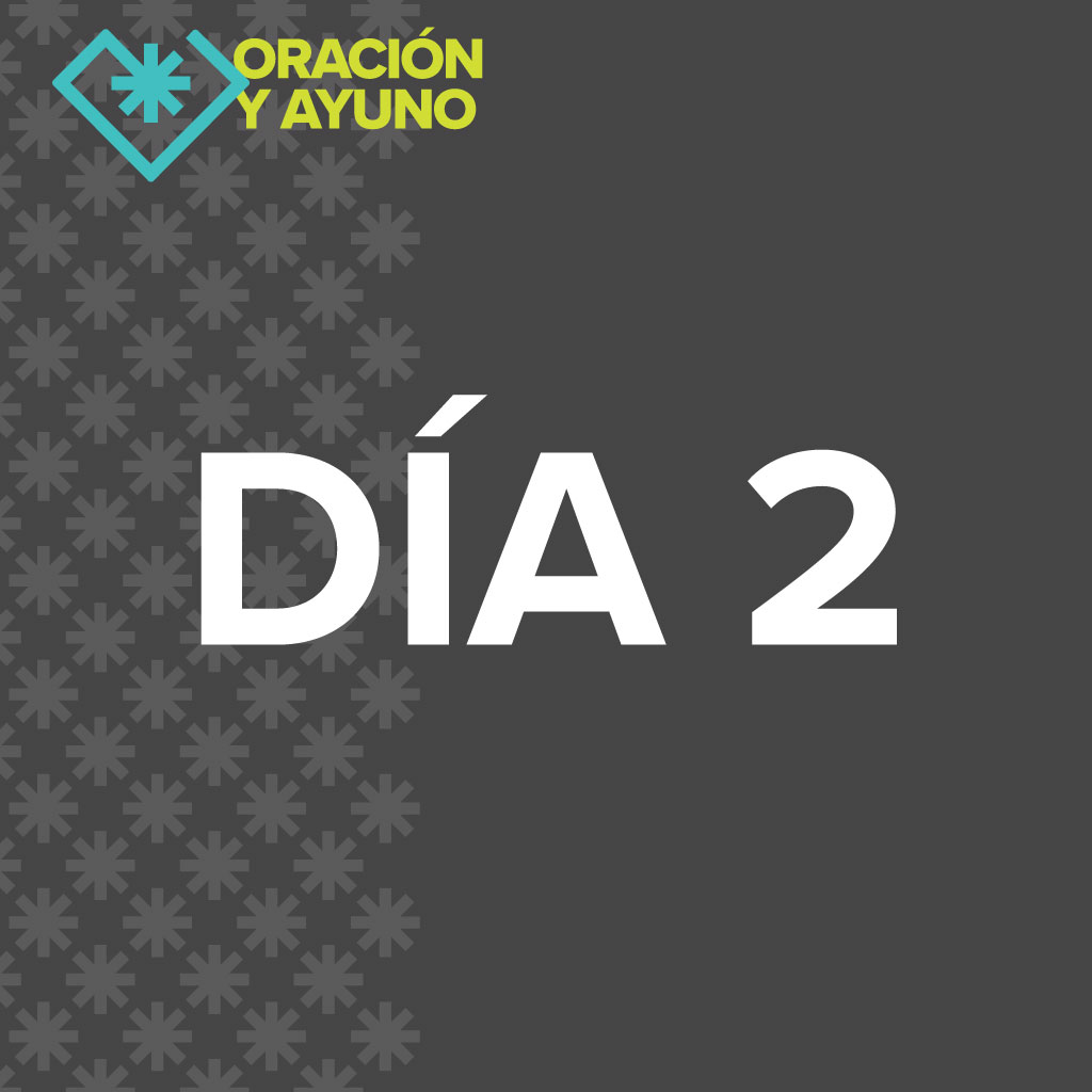 21-Dia de Ayuno 2023 – Día 2